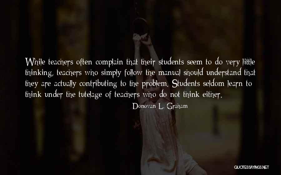 Students Teaching Teachers Quotes By Donovan L. Graham