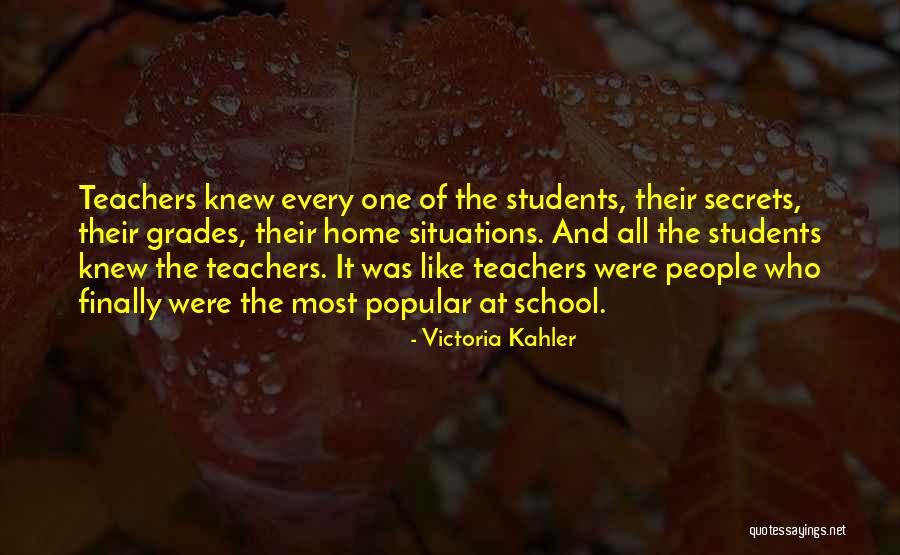 Students Teaching Teachers Quotes By Victoria Kahler