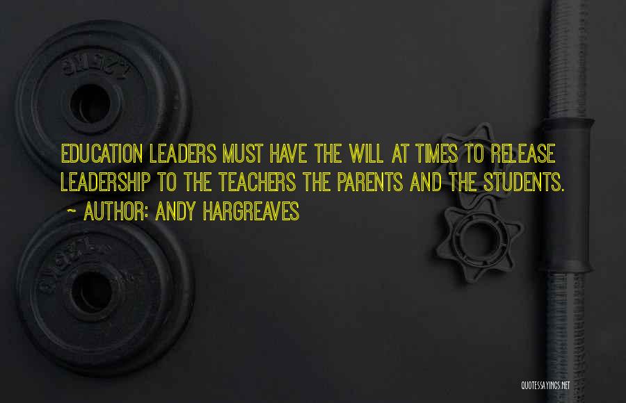 Students To Teachers Quotes By Andy Hargreaves