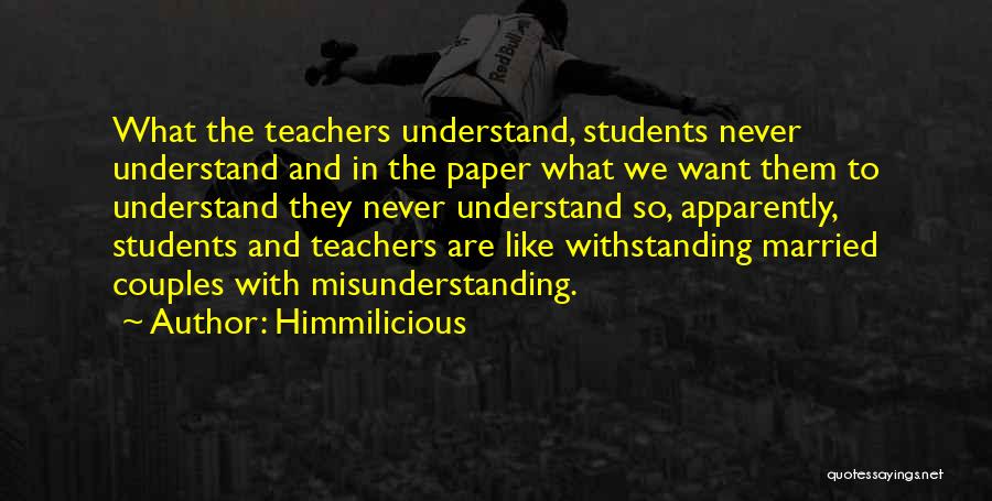 Students To Teachers Quotes By Himmilicious