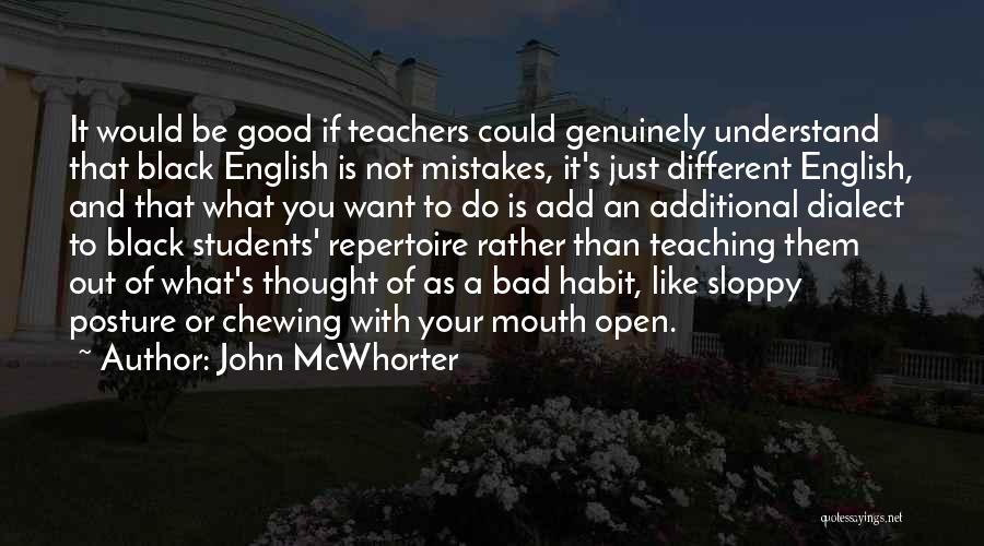 Students To Teachers Quotes By John McWhorter