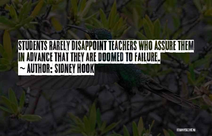 Students To Teachers Quotes By Sidney Hook