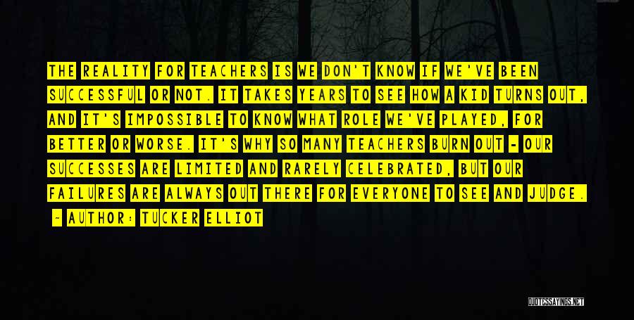 Students To Teachers Quotes By Tucker Elliot