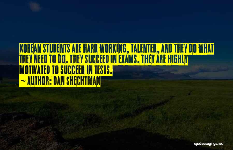 Students Working Hard Quotes By Dan Shechtman