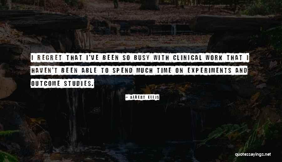 Studies And Work Quotes By Albert Ellis Studies And Work Quotes By Albert Ellis