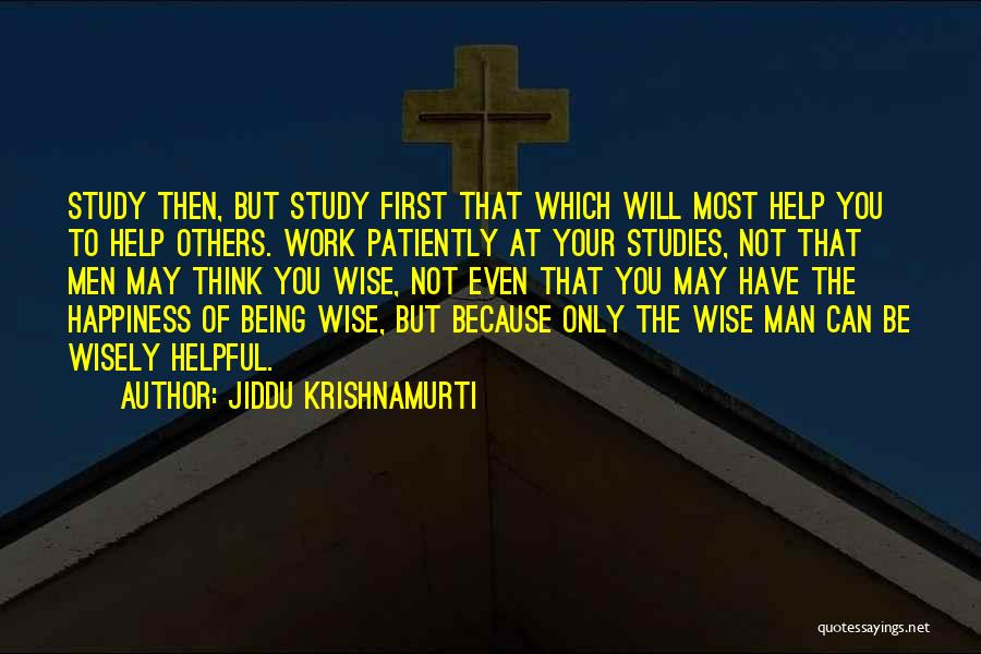 Studies First Quotes By Jiddu Krishnamurti