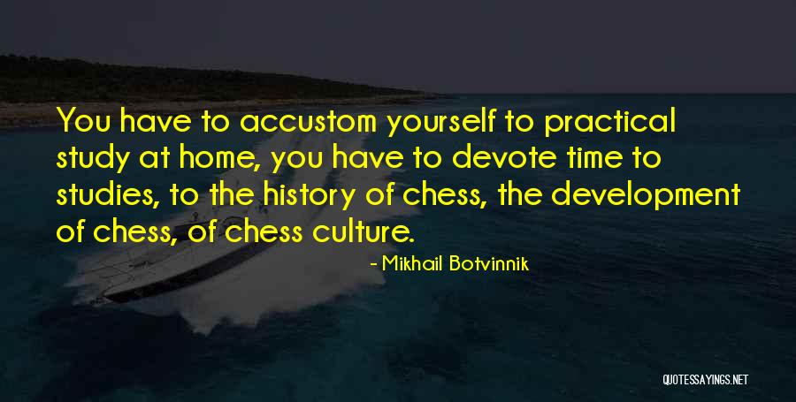 Studies Of Culture Quotes By Mikhail Botvinnik Studies Of Culture Quotes By Mikhail Botvinnik