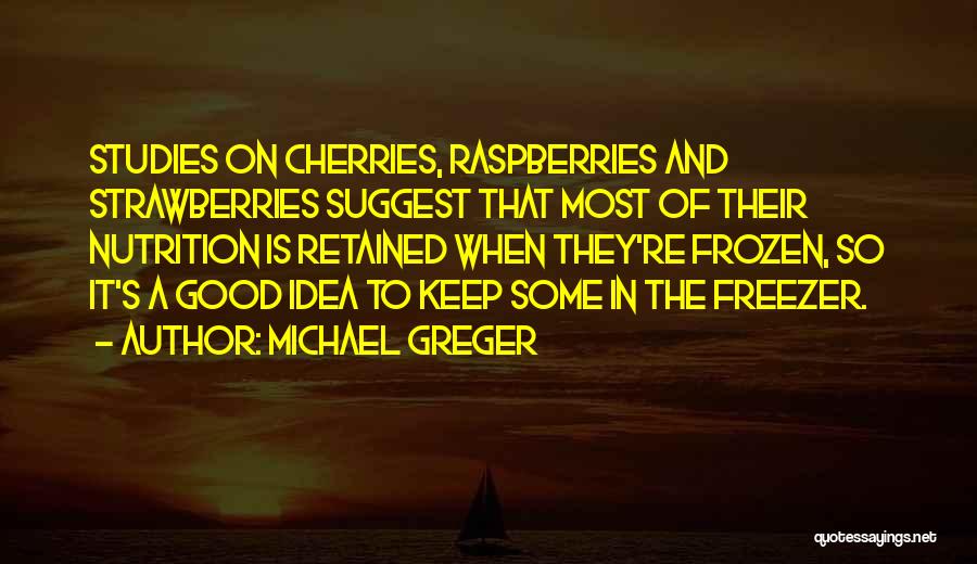Studies Quotes By Michael Greger