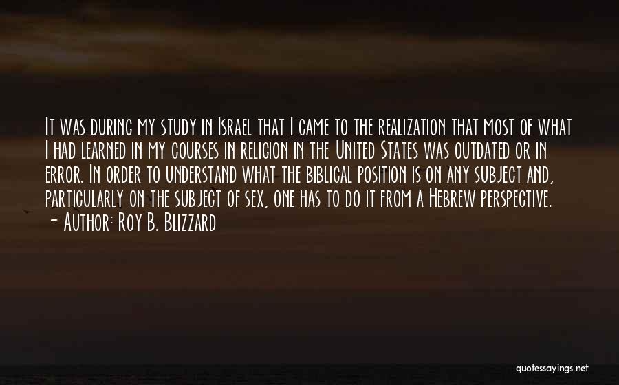 Studies Quotes By Roy B. Blizzard