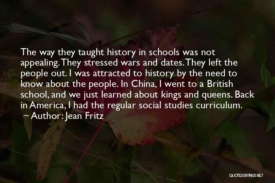 Studies School Quotes By Jean Fritz