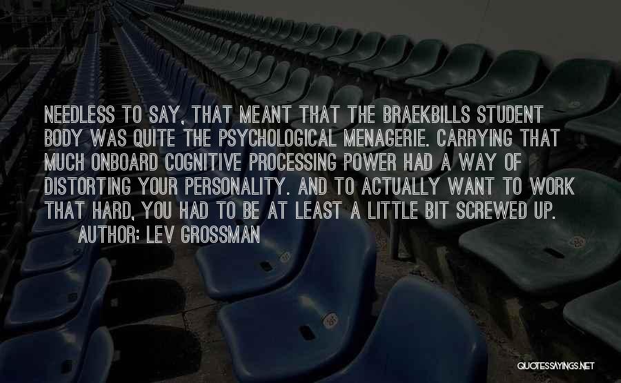 Studies School Quotes By Lev Grossman