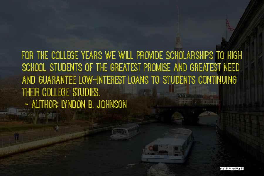 Studies School Quotes By Lyndon B. Johnson