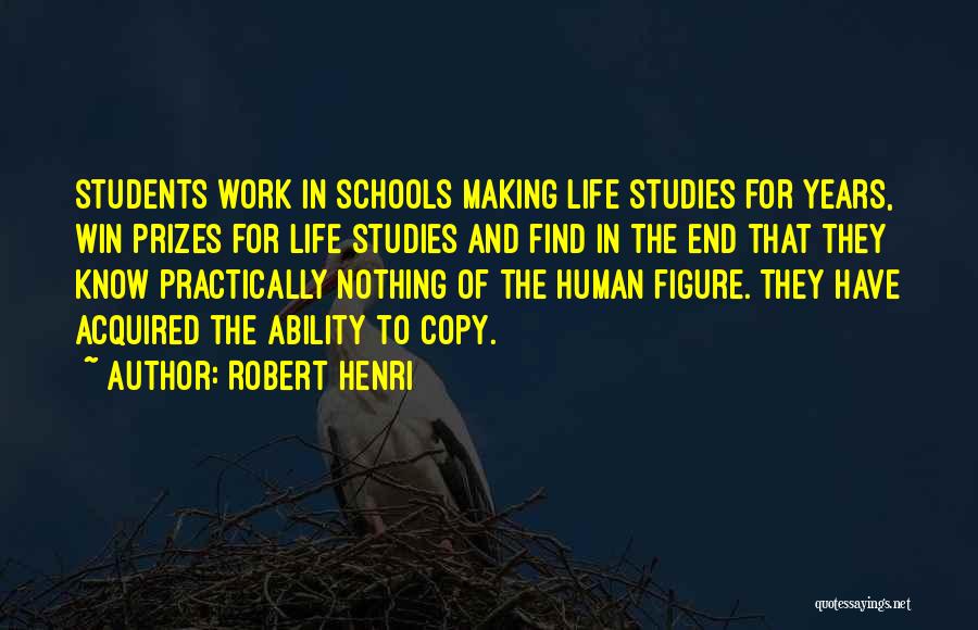 Studies School Quotes By Robert Henri