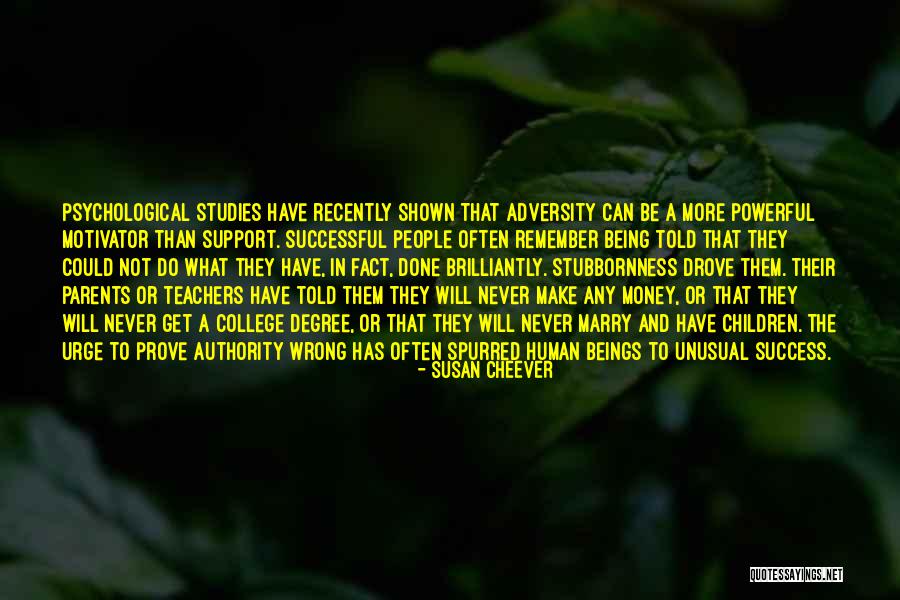 Studies Which Prove Quotes By Susan Cheever Studies Which Prove Quotes By Susan Cheever