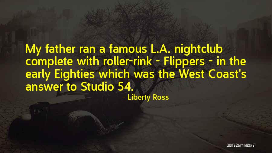 Studio 54 Famous Quotes By Liberty Ross