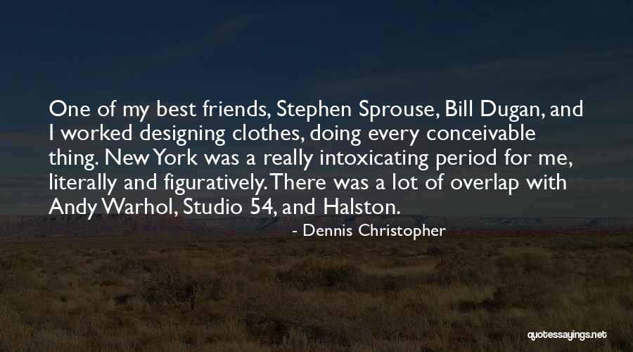 Studio 54 Quotes By Dennis Christopher