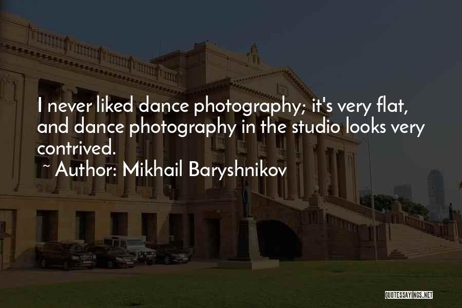 Studio Photography Quotes By Mikhail Baryshnikov