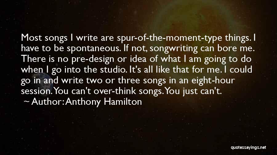 Studio Session Quotes By Anthony Hamilton