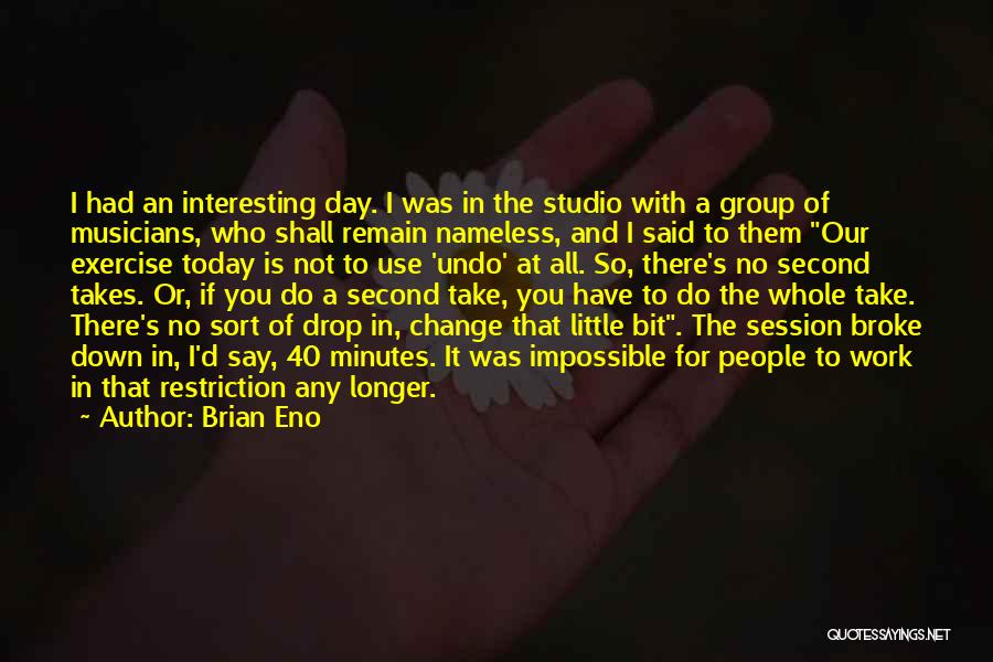 Studio Session Quotes By Brian Eno