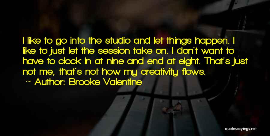 Studio Session Quotes By Brooke Valentine