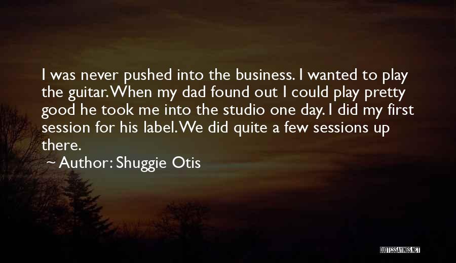 Studio Session Quotes By Shuggie Otis