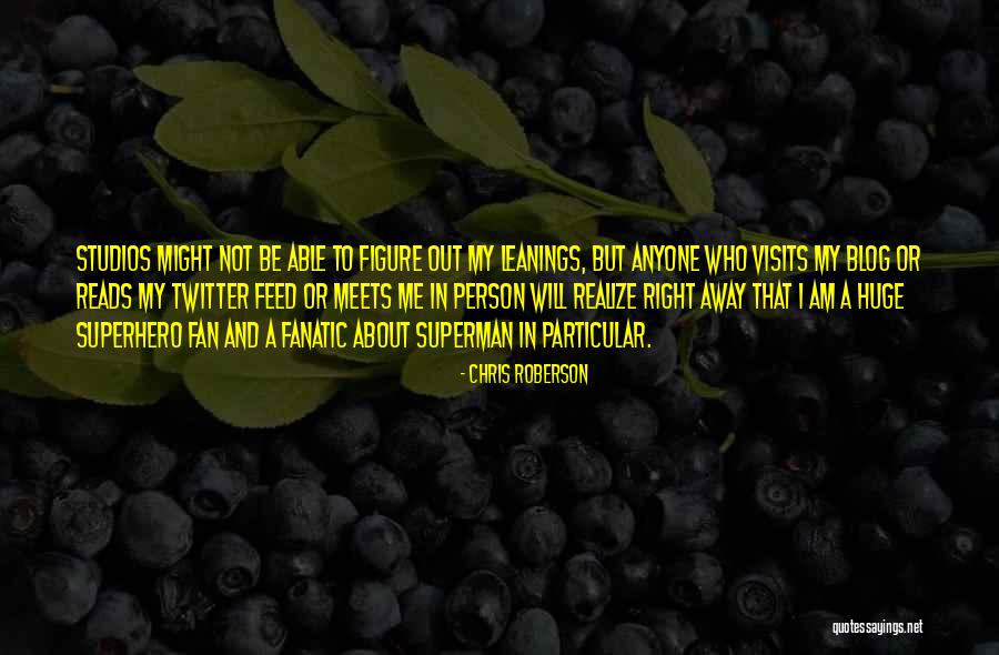 Studios Quotes By Chris Roberson Studios Quotes By Chris Roberson