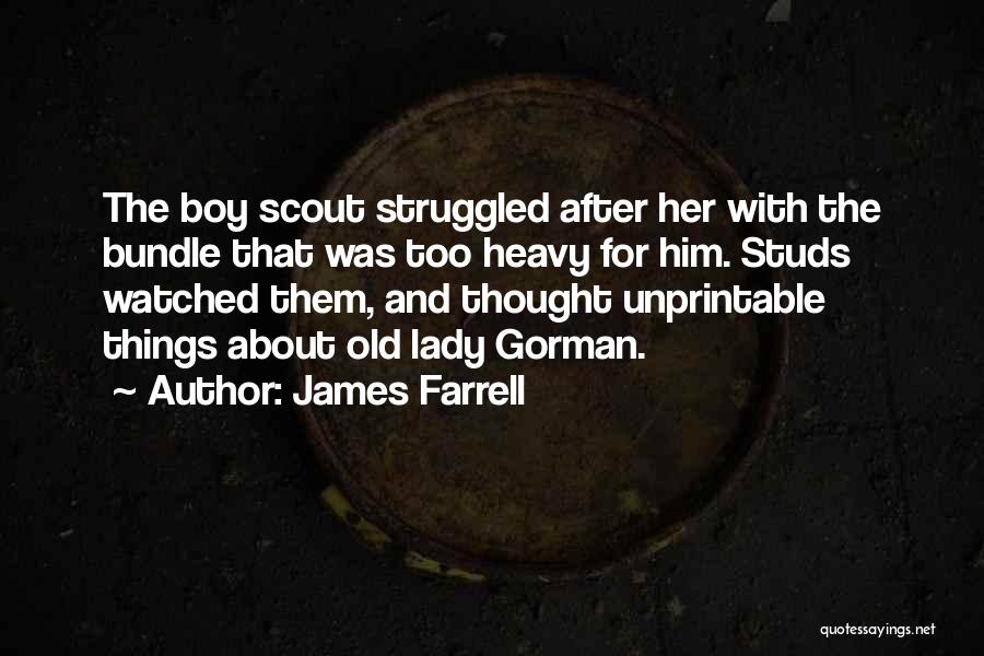 Studs Quotes By James Farrell