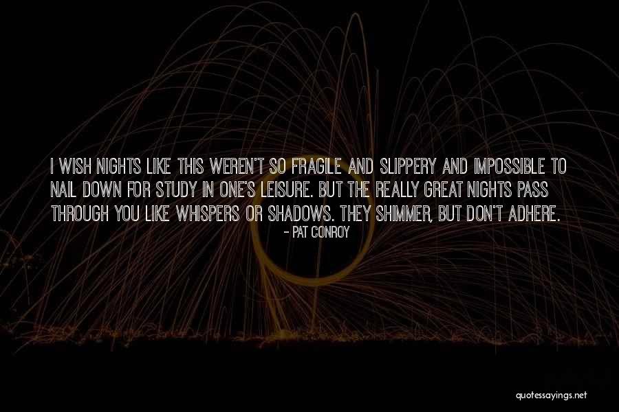 Study And Love Quotes By Pat Conroy Study And Love Quotes By Pat Conroy
