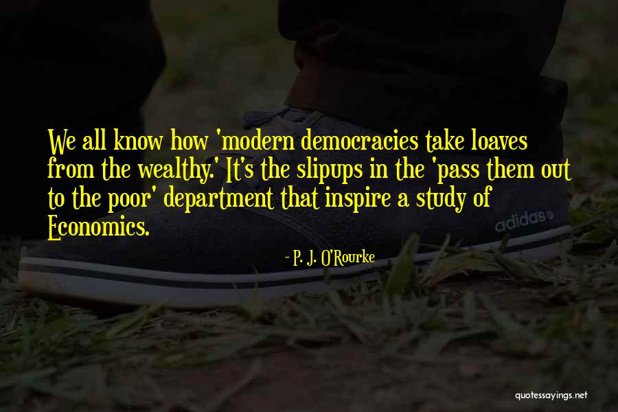 Study And Wealthy Quotes By P. J. O'Rourke Study And Wealthy Quotes By P. J. O'Rourke