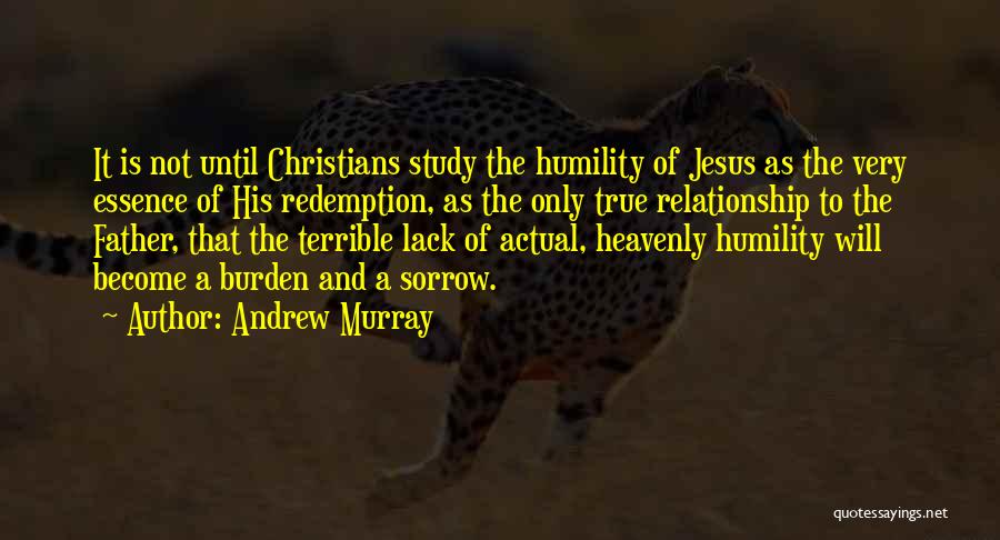 Study Burden Quotes By Andrew Murray