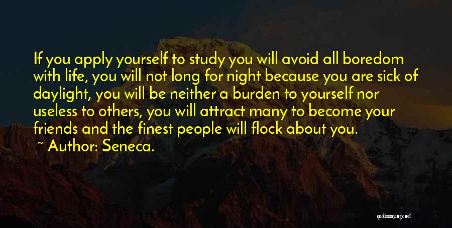 Study Burden Quotes By Seneca.