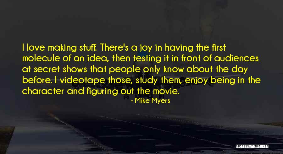 Study First Before Love Quotes By Mike Myers Study First Before Love Quotes By Mike Myers