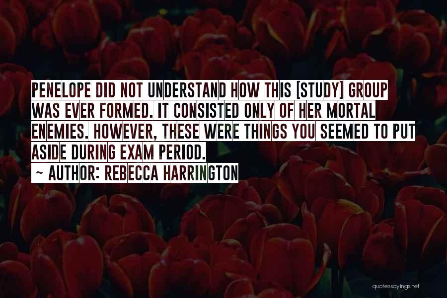 Study For Exams Quotes By Rebecca Harrington