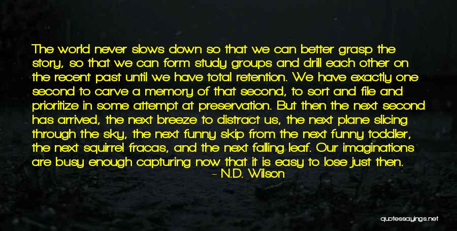 Study Groups Quotes By N.D. Wilson