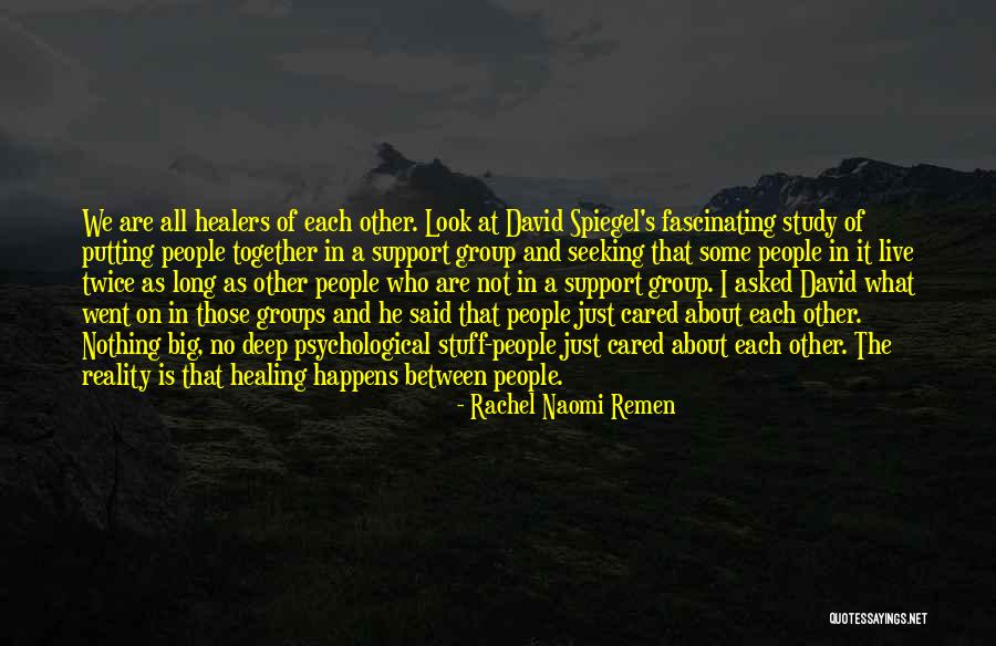 Study Groups Quotes By Rachel Naomi Remen Study Groups Quotes By Rachel Naomi Remen