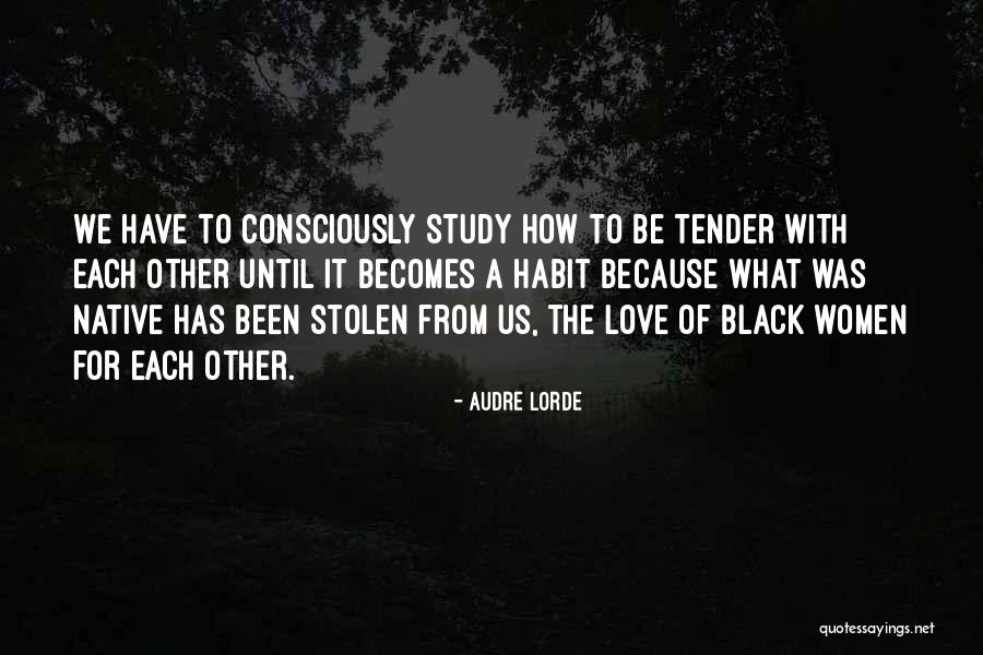 Study Habit Quotes By Audre Lorde Study Habit Quotes By Audre Lorde