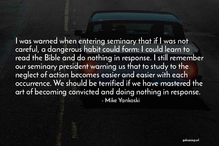 Study Habit Quotes By Mike Yankoski Study Habit Quotes By Mike Yankoski