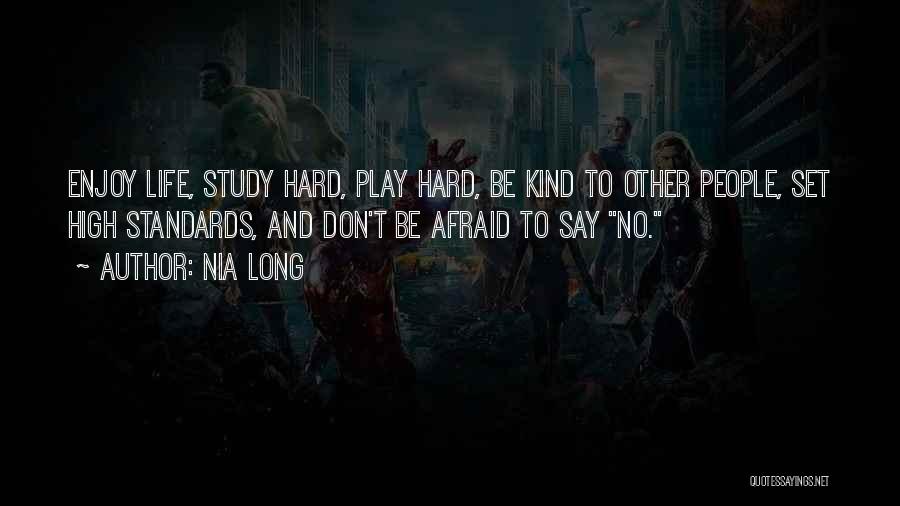 Study Hard Play Hard Quotes By Nia Long