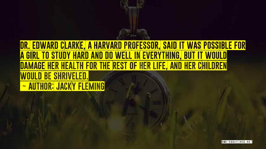 Study Hard Quotes By Jacky Fleming