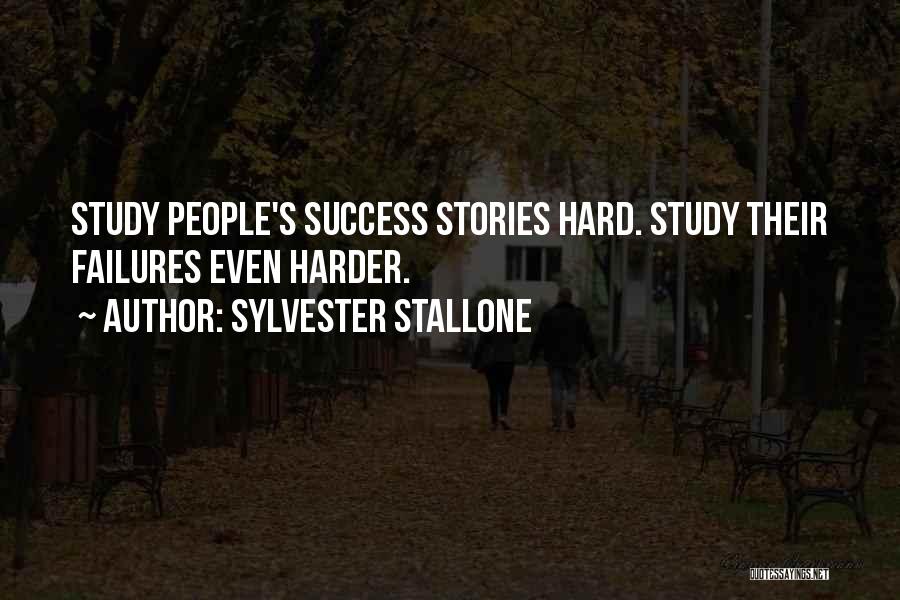 Study Hard Quotes By Sylvester Stallone