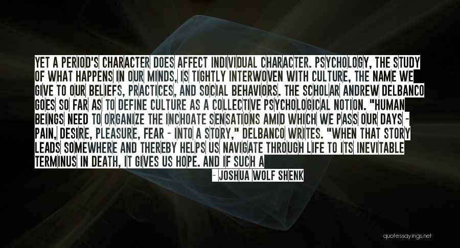 Study In Character Quotes By Joshua Wolf Shenk Study In Character Quotes By Joshua Wolf Shenk