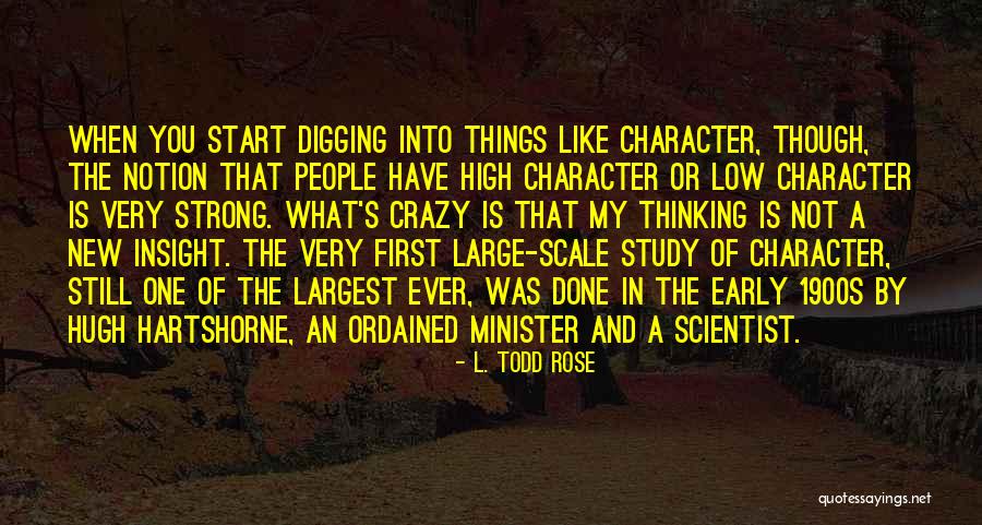 Study In Character Quotes By L. Todd Rose Study In Character Quotes By L. Todd Rose
