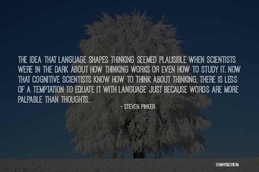 Study Language Quotes By Steven Pinker Study Language Quotes By Steven Pinker