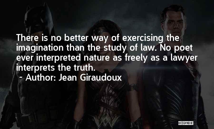 Study Of Law Quotes By Jean Giraudoux