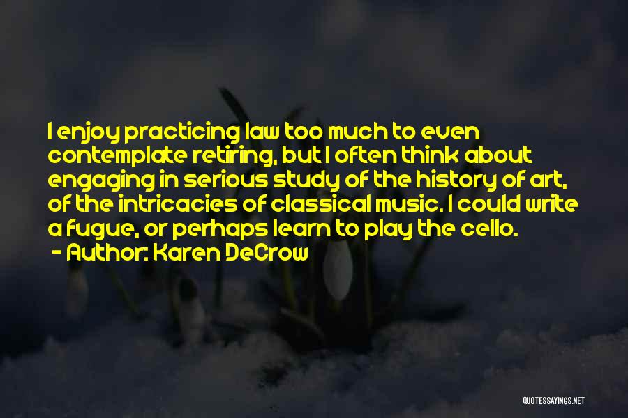 Study Of Law Quotes By Karen DeCrow