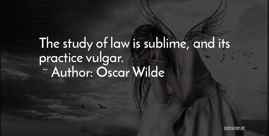 Study Of Law Quotes By Oscar Wilde