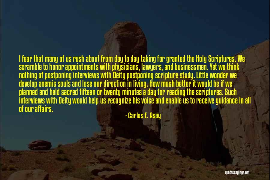 Study Of Scriptures Quotes By Carlos E. Asay Study Of Scriptures Quotes By Carlos E. Asay