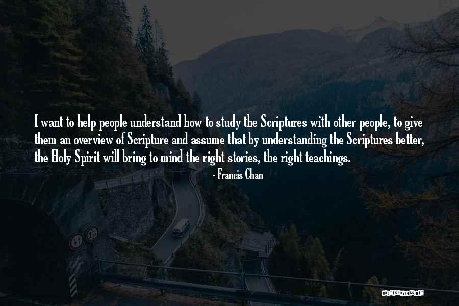 Study Of Scriptures Quotes By Francis Chan Study Of Scriptures Quotes By Francis Chan