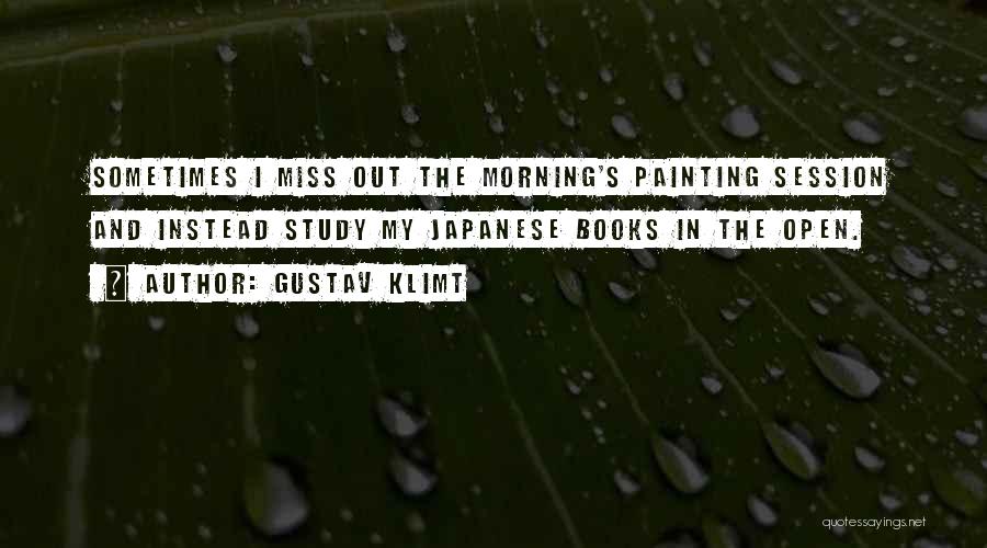 Study Session Quotes By Gustav Klimt