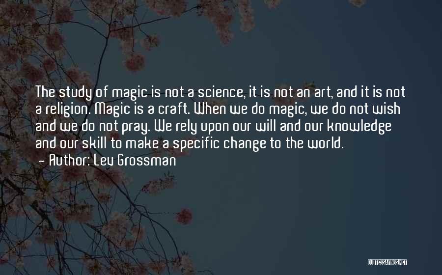 Study Skill Quotes By Lev Grossman